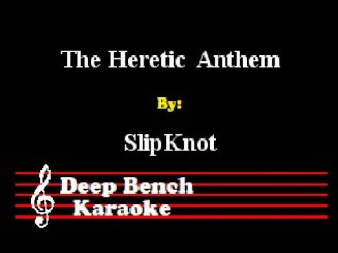 Slipknot - The Heretic Anthem (Custom Karaoke Version)