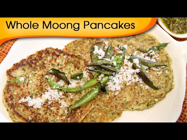Whole Moong Pancakes - Healthy Easy To Make Breakfast Recipe By Annuradha Toshniwal | Rajshri Food