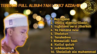 TERBARU FULL ALBUM YAN LUCKY AZZAHIR 2021