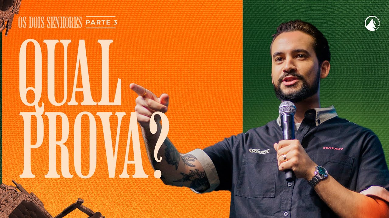Os Dois Senhores: Parte 3 - Qual Prova? // Pr. Matheus Veiga - YouTube