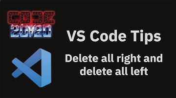 VS Code tips — Delete all right and delete all left