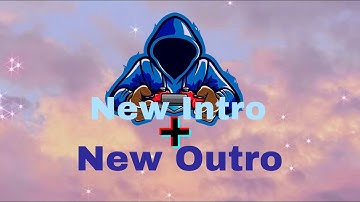 New Intro/Outro. Rate it From 1-10