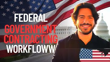 My Federal Government Contracting Worflow