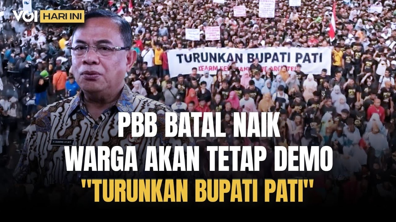 VOI Hari Ini: Heboh PBB Naik 250 Persen, Bupati Pati Sudewo Terancam Mundur dari Jabatannya