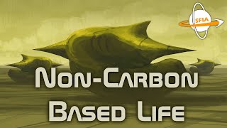 Non-Carbon Based Life