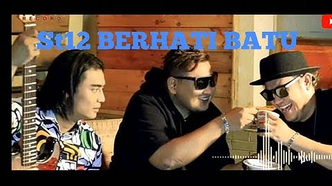 ST12 - BERHATI BATU