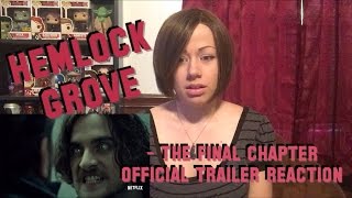 Hemlock Grove - The Final Chapter Official Trailer Reaction
