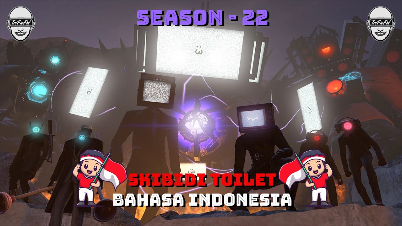 skibidi toilet - season 22 (all episodes) bahasa indonesia 🔥 