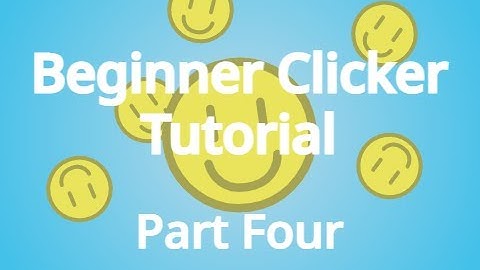 Scratch - Beginner Clicker Tutorial - Part Four