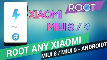 How to Root any Xiaomi Phone MIUI 9 - Android Nougat 2017