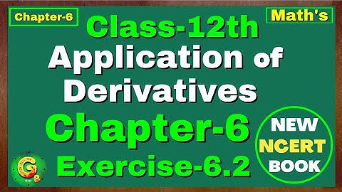 Ex-6.2 Class 12 Maths | Chapter 6 | Application of Derivatives | NCERT Exercise 6.2 Green Board