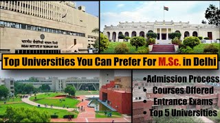 Best Universities For M.Sc. in Delhi | Top 5 Universities | IITD , JNU , DTU , SAU , DU | Day 17