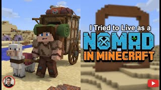 I Tried to Live as a Nomad in Minecraft