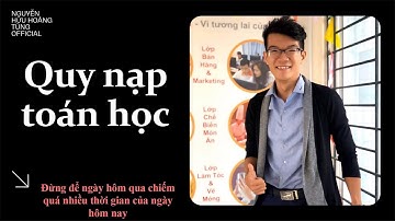 M03 - Bài 3- Quy nạp toán học | Nguyễn Hữu Hoàng Tùng Official
