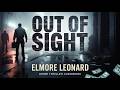 Out of Sight by Elmore Leonard | A Fast-Paced Tale of Heists, Pursuits & Dangerous Attraction