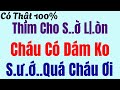 TÔI KHÔNG NGỜ THÍM LAN LẠI DÁM CHO TÔI...KỂ TRUYỆN ĐÊM MUỘN