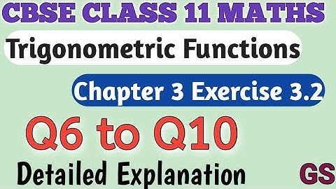 Chapter 3 - Exercise 3.2 (Q6 to Q10)- Trigonometric Functions - CBSE Class 11th Maths in Tamil-NCERT
