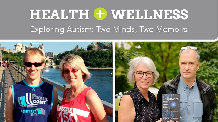 Exploring Autism: Two Minds, Two Memoirs