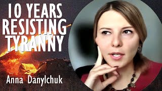 Anna Danylchuk - Ukraine has been on the Frontline of Resisting Russian Aggression for 10 Years.