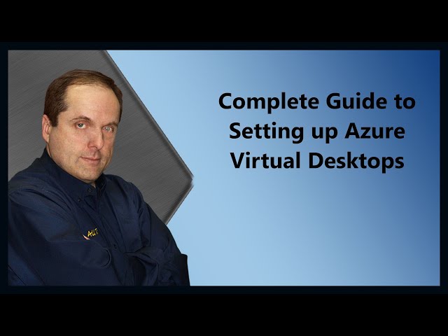Complete Guide to Setting up Azure Virtual Desktops class=