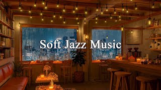 Soft Jazz Instrumental Music for Working, Studying ☕ Cozy Coffee Shop Ambience with Piano Jazz Cafe