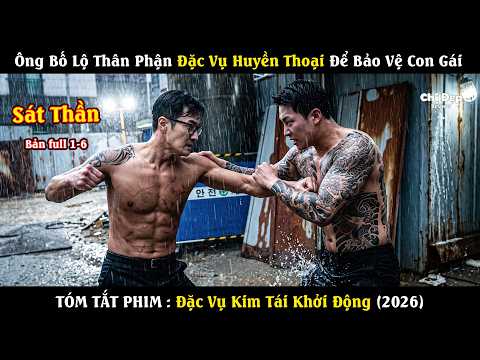 Revivew phim: Ông Bố Hiền Lành Lộ Thân Phận Đặc Vụ Huyền Thoại Khiến Cả Thế Giới Ngầm Khiếp Sợ
