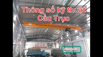 Thông số kỹ thuật cơ bản của cầu trục