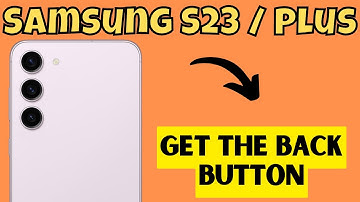 Get the BACK BUTTON on Samsung S23 / Plus