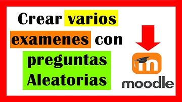🔴🔴🔴Cómo crear Exámenes Aleatorios con preguntas aleatorias en Moodle