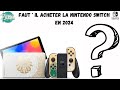 FAUT - IL ACHETER UNE NINTENDO SWITCH EN 2024 ! (je donne mon avis )