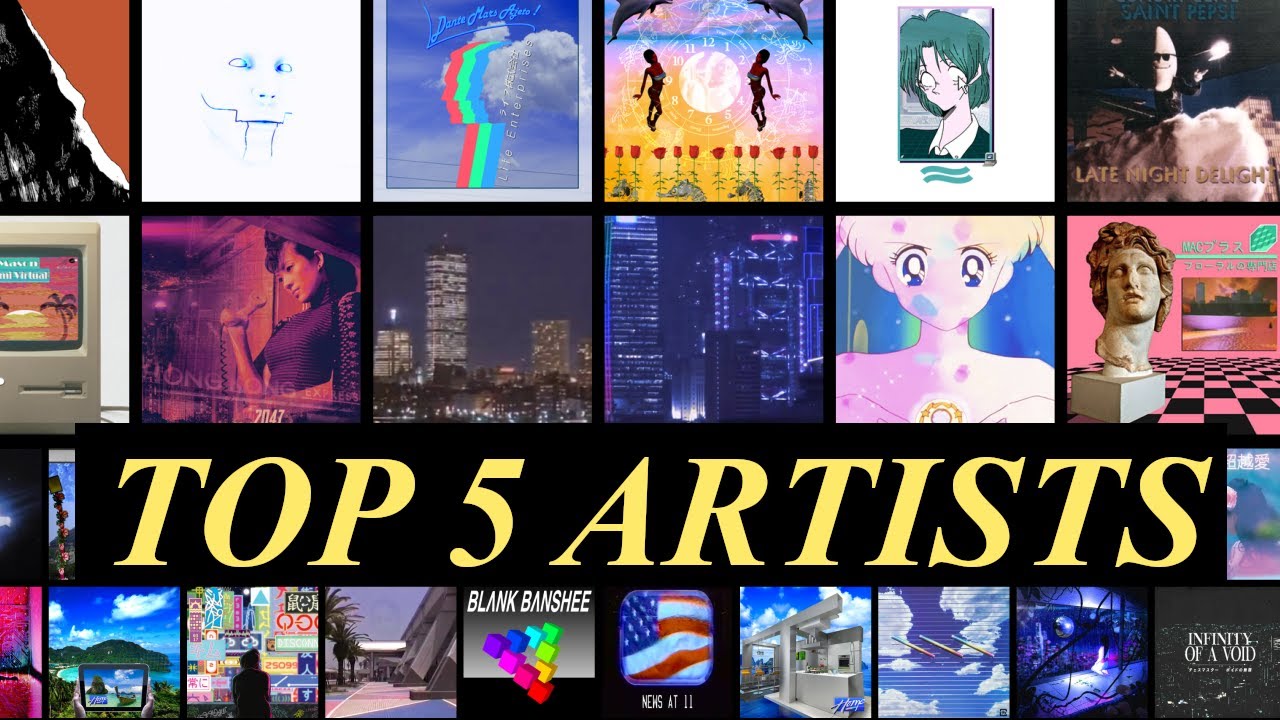 Top 5 Vaporwave Artists YouTube