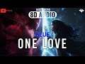 Blue  one love 8d audio  use 