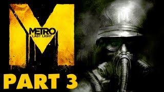 Metro: Last Light - Gameplay Walkthrough Part 3 - Plane Crash! (PC, XBox 360, PS3)