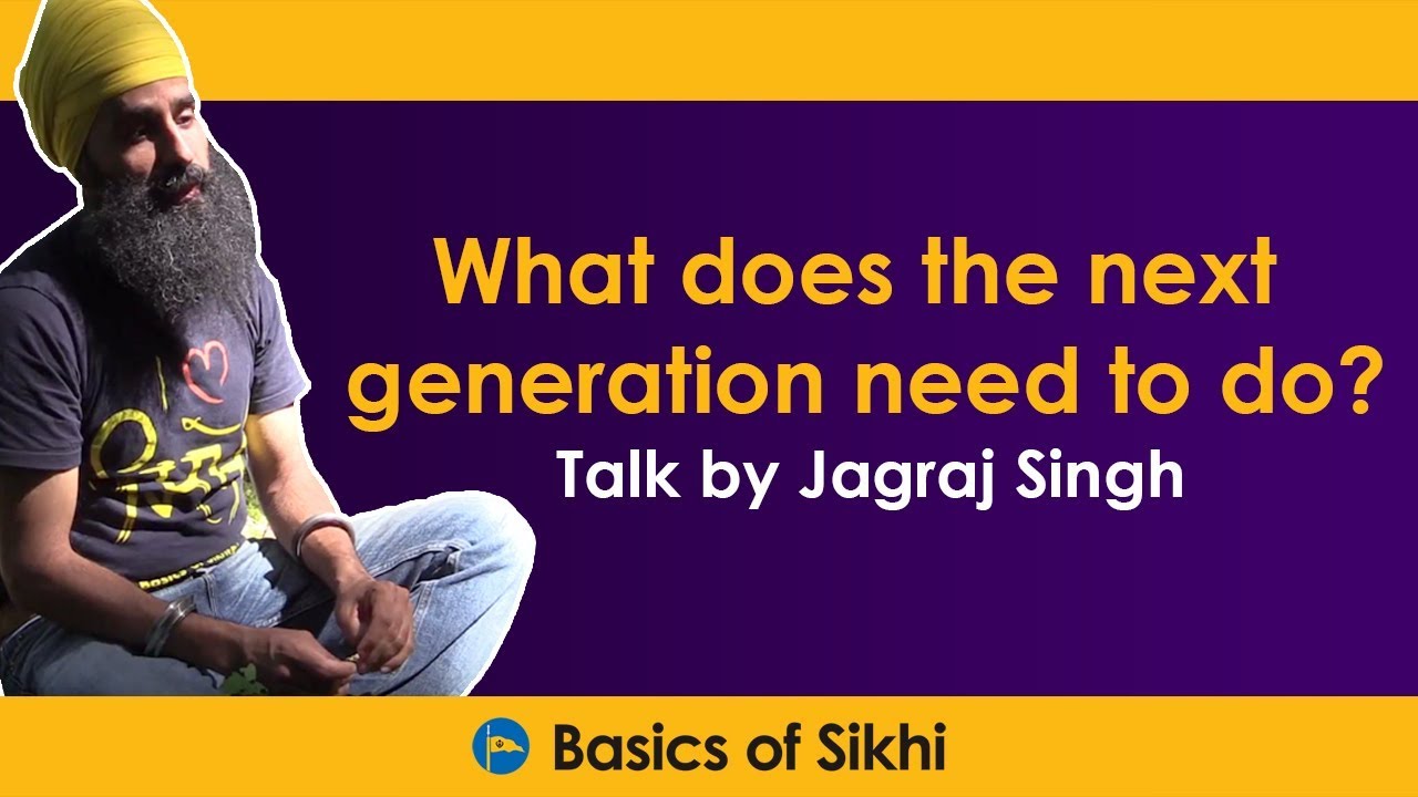 What does the next generation need to do? - Hard hitting talk by Jagraj Singh