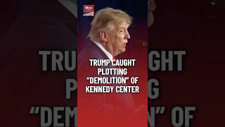 Trump pictured planning Kennedy Center "DEMOLITION"