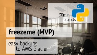 freezeme - easy backup to the cloud with Python [30min projects]
