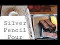 Silver pencil pour