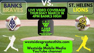 2026 OSAA BASEBALL: BANKS BRAVES VS. ST. HELENS LIONS