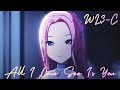 【#WL3-C】#AllICanSeeIsYou #あなたしか見えないの #日野森雫 #朝比奈まふゆ #望月穂波 #小豆沢こはね #巡音ルカ #PJSK #世界計畫 #プロセカmv
