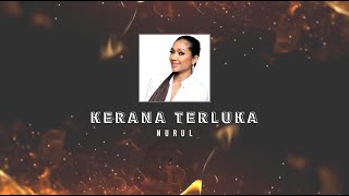 Nurul - Kerana Terluka KARAOKE HQ STEREO