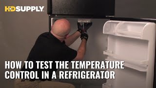 How to Test the Temperature Control on a Refrigerator | HD Supply