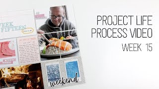 Project Life // Week 15