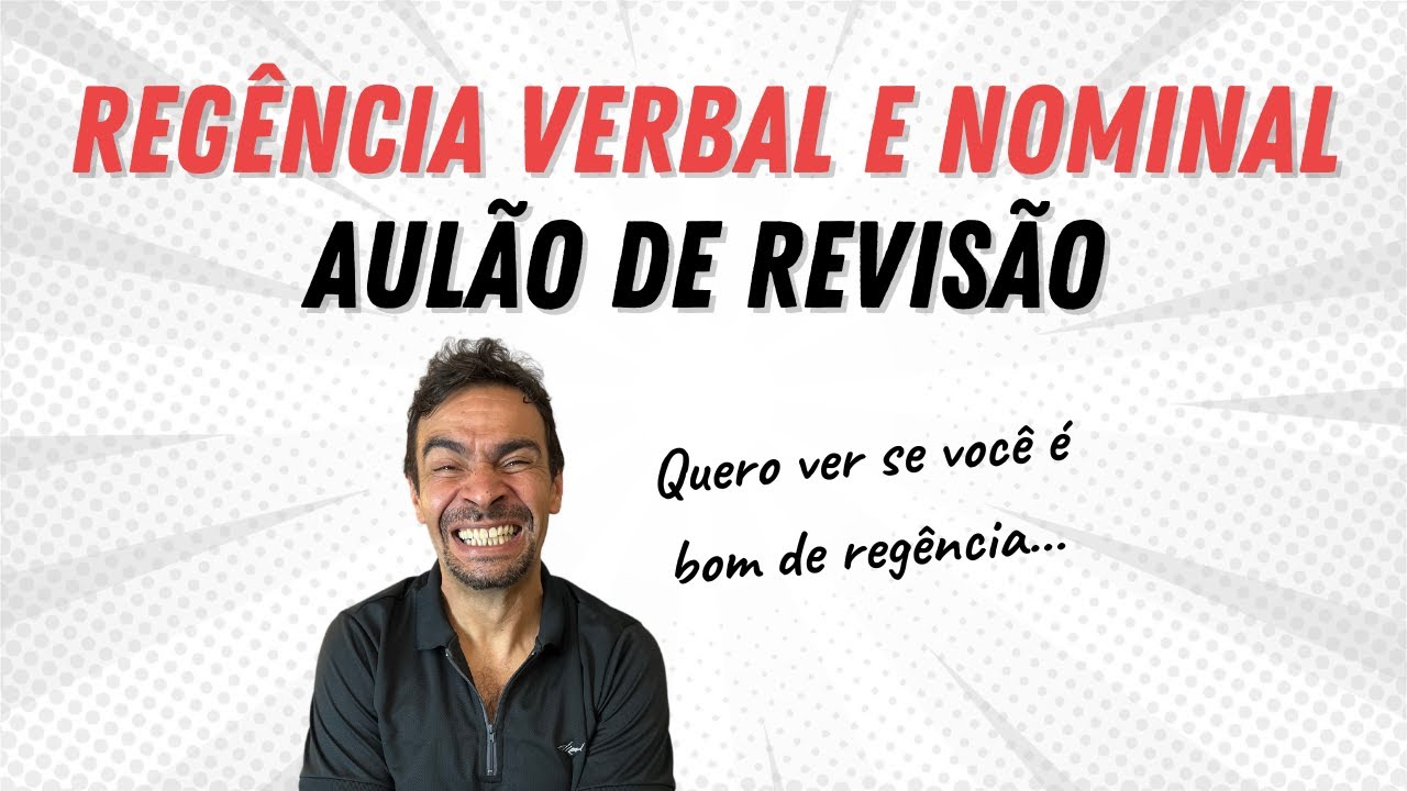 Revisão de REGÊNCIA VERBAL e NOMINAL para concurso público