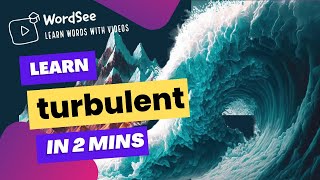 Learn the word turbulent in two minutes - Improve your English vocabulary with real-world examples.