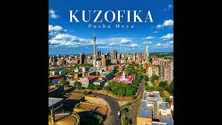 KUZOFIKA ( Ungadideki ) DREAMS DO COME TRUE. A Song of real hope @pusha