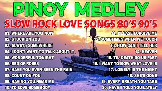 Best Nonstop Pinoy Medley 💽 Nonstop Slow Rock Medley 💦 Mga Lumang Tugtugin Noong 80s 90s