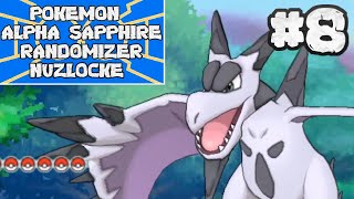 Mega Aerodactyl Strikes Fear In Me - #8 - Pokemon ORAS Randomizer Nuzlocke