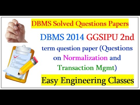 DBMS 2014 GGSIPU 2nd term question paper(Questions on Normalization and Transaction Mgmt)