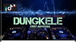 DUNGKELE❗❗EBEY REMIXER 2022 MIX
