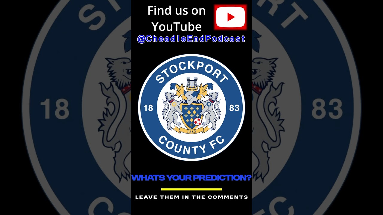 Stockport County vs Shrewsbury town #predictions #efl #cheadleendpodcast